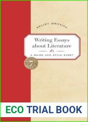 Writing Essays About Literature: A Guide and Style Sheet