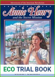 Annie Henry and the Secret Mission (Adventures of the American Revolution, #1)