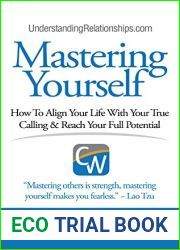 Mastering Yourself, How To Align Your Life With Your True Calling and Reach Your Full Potential