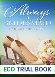 Always A Bridesmaid (Whiskey Ridge, #4)