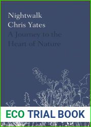 Nightwalk: A Journey to the Heart of Nature