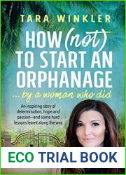 How (Not) to Start an Orphanage: … by a woman who did