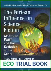 The Fortean Influence on Science Fiction: Charles Fort and the Evolution of the Genre