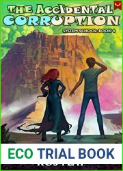 The Accidental Corruption (System School #4)