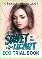 Sweetheart: Part Two (A Reverse Harem Omegaverse Bully Duet #2; PoisonVerse)