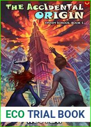 The Accidental Origin (System School #5)