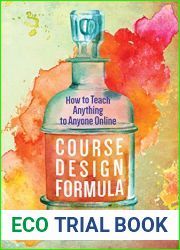 Course Design Formula: How to Teach Anything to Anyone Online