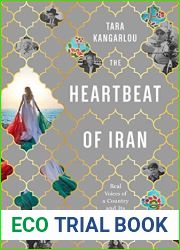 The Heartbeat of Iran: Real Voices of a Country and its People
