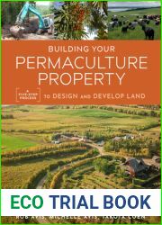 Building Your Permaculture Property: A Five-Step Process to Design and Develop Land (Mother Earth News Wiser Living Series)