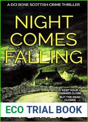 Night Comes Falling: A Nail-biting Scottish Detective Mystery Thriller (DCI Bone Scottish Crime Thrillers Book 6)