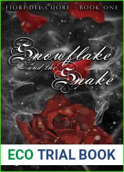 Snowflake and the Snake (Fiori del Cuore Book 1)