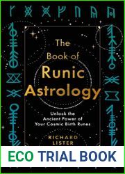 The Book of Runic Astrology: Unlock the Ancient Power of Your Cosmic Birth Runes