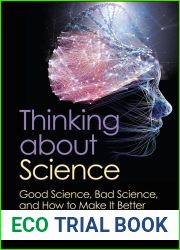Thinking about Science: Good Science, Bad Science, and How to Make It Better (ASM Books)