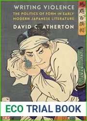 Writing Violence: The Politics of Form in Early Modern Japanese Literature