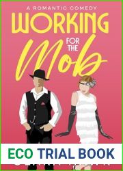 Working for the Mob: A Romantic Comedy