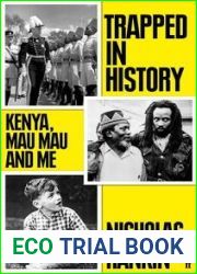Trapped in History: Kenya, Mau Mau and Me