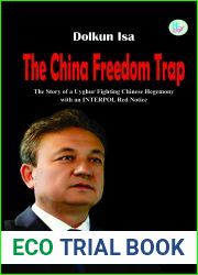 The China Freedom Trap: The Story of a Uyghur Fighting Chinese Hegemony with an INTERPOL Red Notice