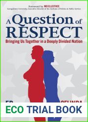 A Question of RESPECT: Bringing Us Together in a Deeply Divided Nation