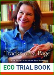 Tracks on a Page: Louise Erdrich, Her Life and Works (Women Writers of Color)