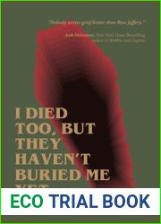 I Died Too, But They Haven|t Buried Me Yet