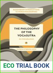 Philosophy of the Yogasutra, The: An Introduction (Bloomsbury Introductions to World Philosophies)
