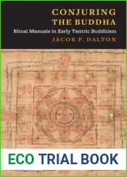 Conjuring the Buddha: Ritual Manuals in Early Tantric Buddhism