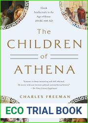The Children of Athena. Greek Intellectuals in the Age of Rome: 250 BC - 400 AD