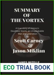THE VORTEX: A true story of History|s Deadliest Storm, an Unspeakable War and Liberation by Scott Carney and Jason Miklian