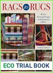 Rags to Rugs: 30 New Weaving Designs for Repurposed Fabrics