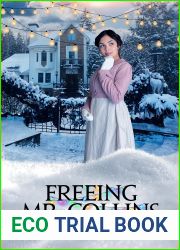 Freeing Mr. Collins: A Pride and Prejudice Christmas Variation