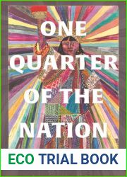 One Quarter of the Nation: Immigration and the Transformation of America