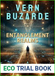 Entanglement Realms: A Science Fiction Thriller