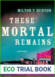 These Mortal Remains: A Mystery (Texas Mysteries)