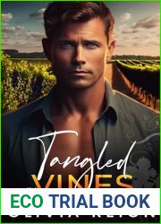 Tangled in Vines: A Small Town Enemies to Lovers Romance