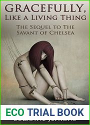 Gracefully, Like a Living Thing: The Sequel to The Savant of Chelsea