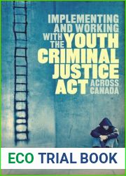 Implementing and Working with the Youth Criminal Justice Act across Canada