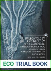 Paleontology and Geology of the Martinsburg, Shawangunk, Onondaga, and Hornerstown Formations with Some Field Guides