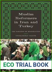 Muslim Reformers in Iran and Turkey: The Paradox of Moderation (Modern Middle East)