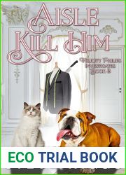 Aisle Kill Him: Felicity Philips Investigates Book 3