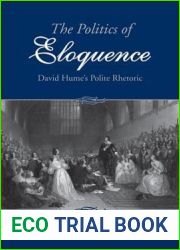The Politics of Eloquence: David Hume|s Polite Rhetoric