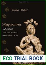 Nagarjuna in Context: Mahayana Buddhism and Early Indian Culture
