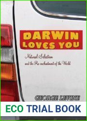 Darwin Loves You: Natural Selection and the Re-enchantment of the World