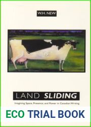 Land Sliding: Imagining Space, Presence and Power in Canadian Writing by W. H. New (1997-04-01)
