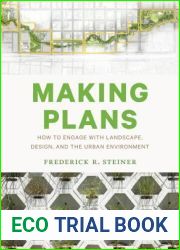 Making Plans: How to Engage with Landscape, Design, and the Urban Environment