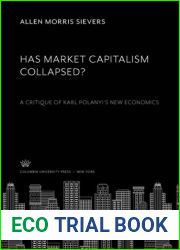 Has market capitalism collapsed? A critique of Karl Polanyi|s new economics