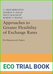 Approaches to Greater Flexibility of Exchange Rates