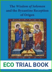 The Wisdom of Solomon and the Byzantine Reception of Origen (English and Greek Edition)