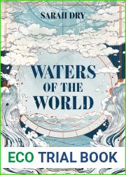 Waters of the World: the story of the scientists who unravelled the mysteries of our seas, glaciers, and atmosphere and made the planet whole