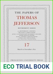 Papers of Thomas Jefferson. The Papers of Thomas Jefferson, Retirement Series, Volume 17