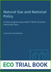 Natural gas and national policy: A linear programming model of North American natural gas flows